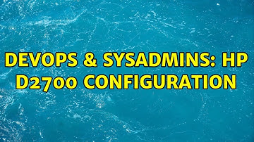 DevOps & SysAdmins: HP D2700 configuration