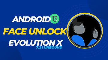 Android 13’s Face Unlock on Evolution X Custom Rom | Finally 🤳