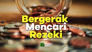 Bergerak Mencari Rezeki  Ceramah Pendek 31