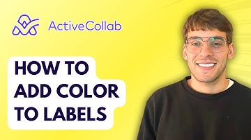 How to Add Color to Labels in Activecollab [2025 Guide]