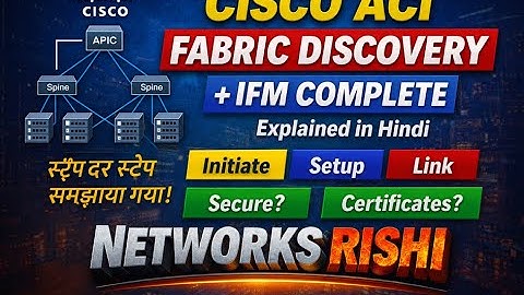 LR 3: Cisco ACI Fabric Discovery & IFM Complete Process | Explained in Hindi #cisco #networksrishi