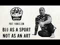 Priit mihkelson on why bjj must be taught as a sport and not an art