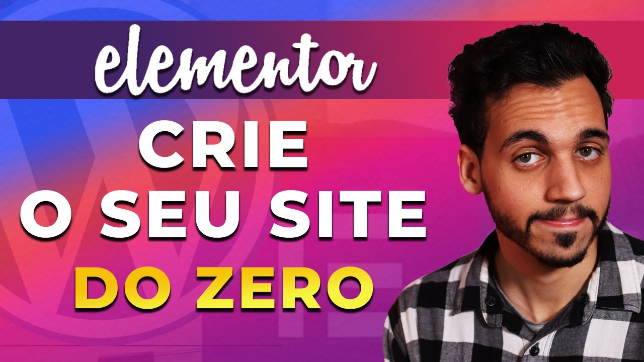 COMO CRIAR UM SITE NO WORDPRESS, DO ZERO - Aula Completa com ELEMENTOR ...