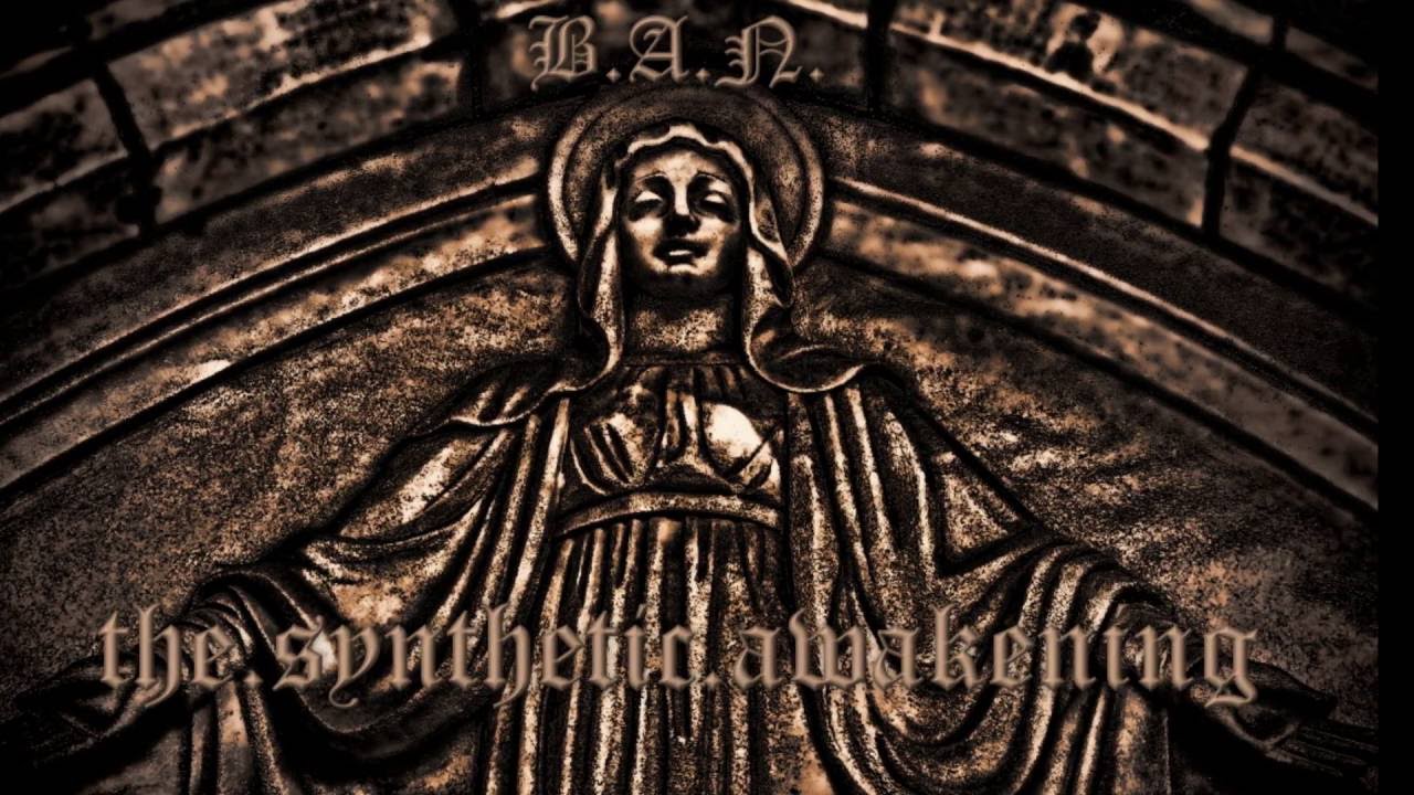 the.synthetic.awakening - B.A N.  (Full Album Mix)