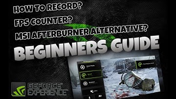 Nvidia GeForce Experience - Beginners Guide (Nvidia Share, How To Record Gameplay,  FPS Counter)