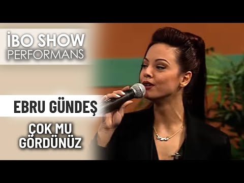 Çok Mu Gördünüz | Ebru Gündeş | İbo Show Performans