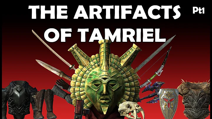 THE ARTIFACTS OF TAMRIEL - Part One