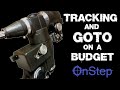 Budget Tracking & GoTo Options Including OnStep for Astrophotography
