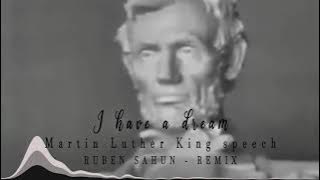 Download lagu Martin Luther King | I have a dream - RUBEN SAHUN remix