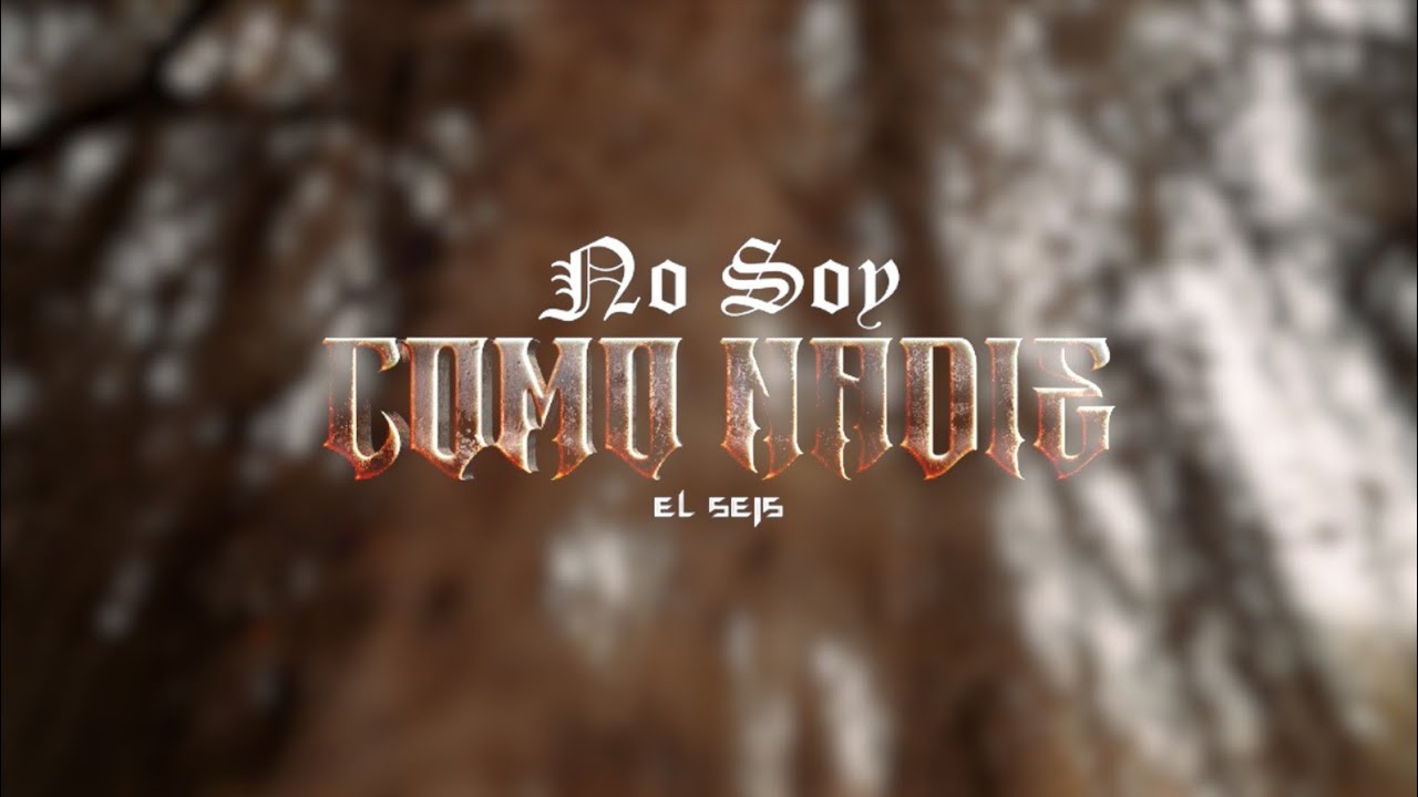 EL SEIS - NO SOY COMO NADIE (VIDEO OFICIAL)