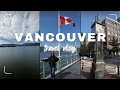 24 Hours in Vancouver Canada 🇨🇦 | Solo Travel