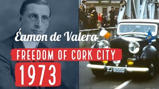 Eamon de Valera freedom of Cork 1973 crowd scenes