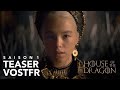 House of The Dragon Saison 1 Teaser VOSTFR (HD)