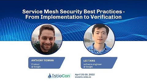Service Mesh Security Best Practices - From Implementation to Verification