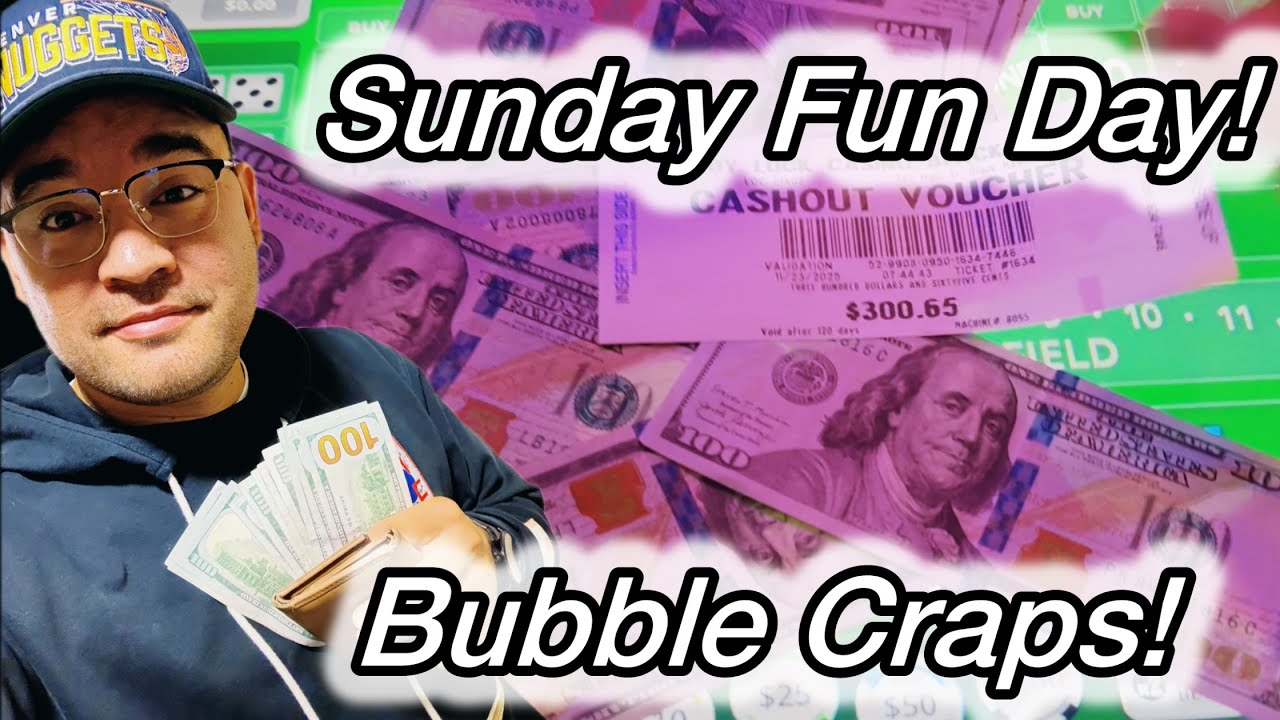 You Wont Believe This Bubble Craps Session! Sunday Funday!