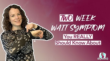 Two week wait symptom you REALLY should know about