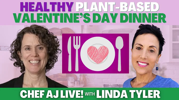Healthy Plant-Based Valentines Day Dinner | Chef A...