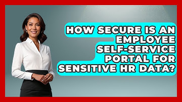 How Secure Is an Employee Self-Service Portal for Sensitive HR Data? | Legal And HR SaaS Stack News
