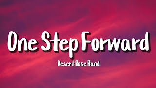 Video thumbnail of "One Step Forward (Two Steps Back) - Desert Rose Band (Lyrics)"