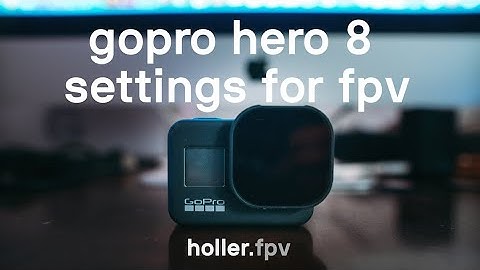 BEST GoPro Hero 8 Settings FPV | 4K