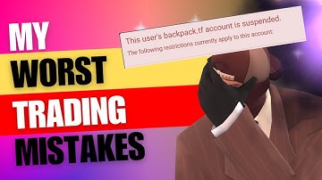 My Worst Trading Mistakes: i got banned [TF2 Trading]