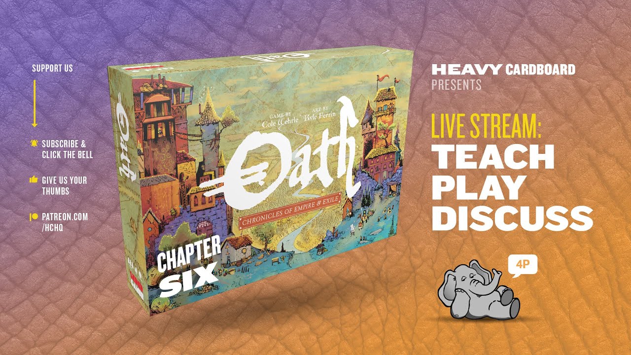 Oath: Chronicles of Empire and Exile -Chapter 6 - 4p Play-through & Roundtable by Heavy Cardboard