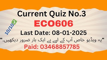 Eco606 Current  Quiz No 3  2025 | eco606 quiz no 3-solution fall 2025 | 100% correct answer