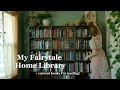 Creating my Dream Home Library - my book collection and favorite stories