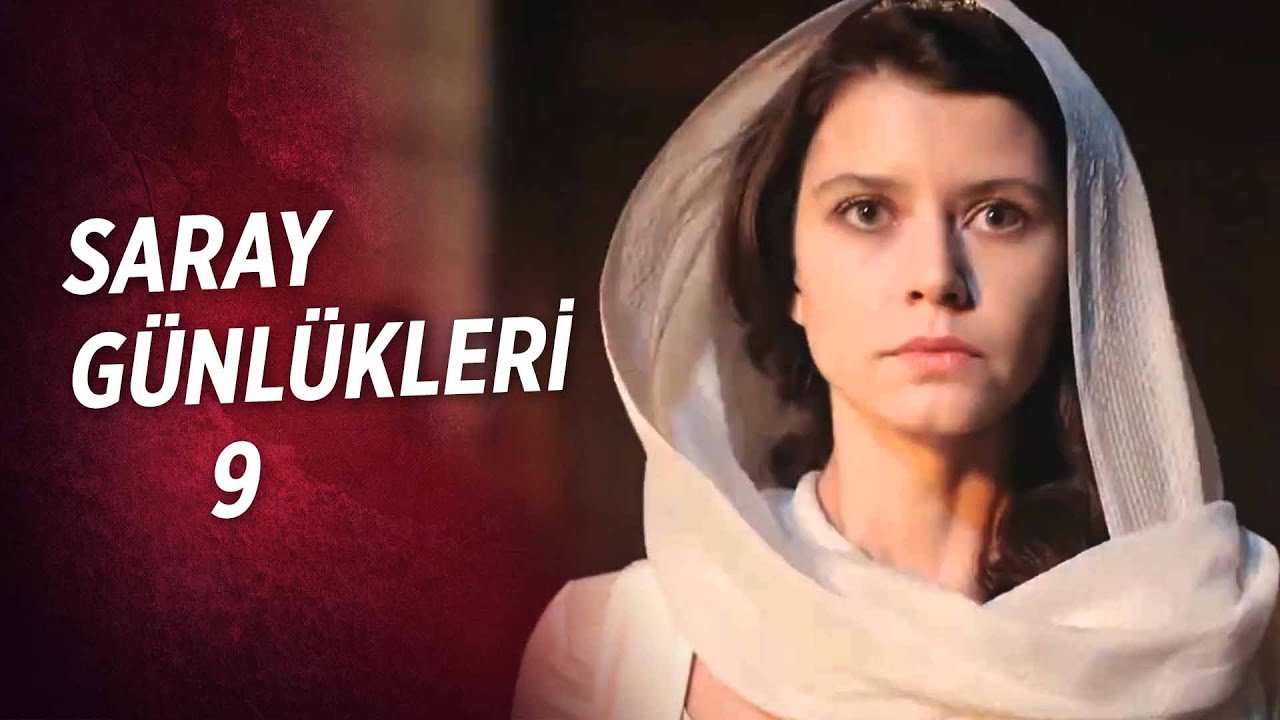 Saray Günlükleri 9 | 
