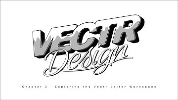 Mastering Vectr 2.0: Chapter 2 - Exploring the Vectr Editor Workspace