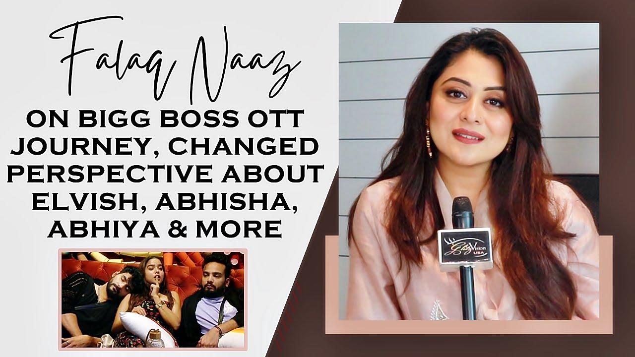 EXCLUSIVE! Falaq Naaz ON Her Bigg Boss OTT 2 Journey, Changed Perception About Elvish, Jiya-Abhishek