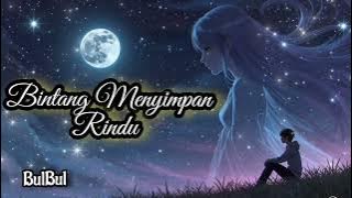 Bintang Menyimpan Rindu | Lagu Slow Rock Rindu Mendalam Terbaru 2025 |sound official