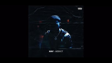 Nav- Addict (Official Audio)