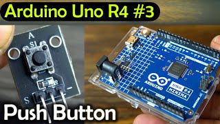 Pushbutton with Arduino Uno R4, Tutorial for beginners with different examples