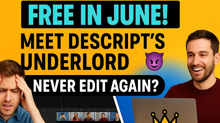 Underlord by Descript Is Editing Videos FOR YOU – And It's FREE This June