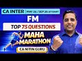 CA Inter FM Top 75 Questions Marathon | CA Nitin Guru May 26 | 100% Syllabus Coverage