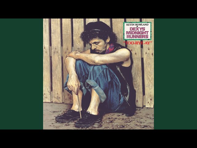 Dexys Midnight Runners, Kevin Rowland - Let's Make This Precious