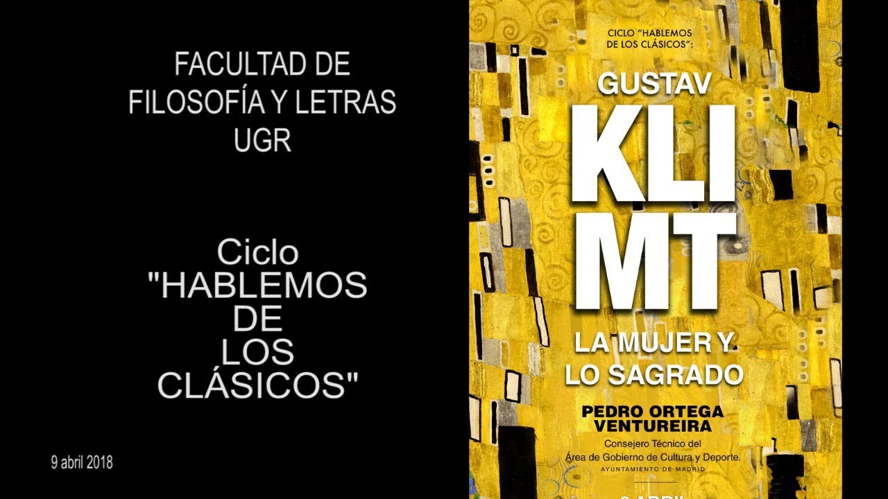 Ciclo "Hablemos de los Clásicos": GUSTAV KLIMT LA MUJER Y LO SAGRADO