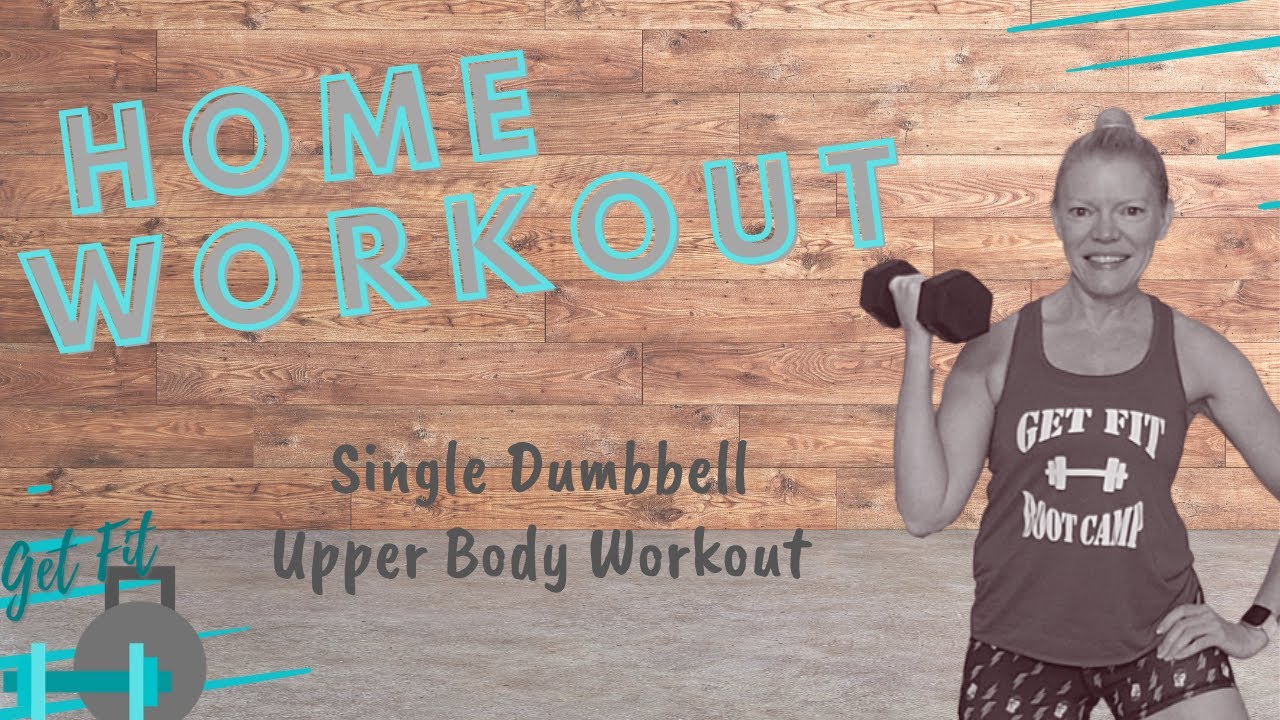 Single Dumbbell Upper Body Workout - YouTube