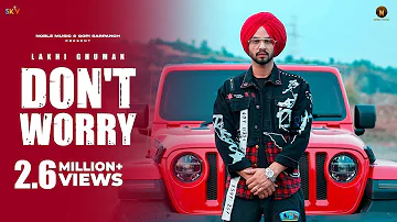 DONT WORRY : Lakhi Ghuman | Gopi Sarpanch | Latest Punjabi Songs 2022 | Sky Digital | Noble Music