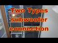 How to connect passive subwoofer in two different ways