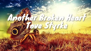 Tove Styrke – Another Broken Heart (Lyrics) 💗♫