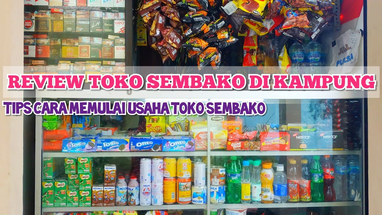 REVIEW TOKO SEMBAKO  DI  KAMPUNG TIPS MEMULAI USAHA TOKO 