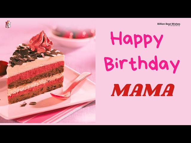 Mama Happy Birthday | Birthday Song with Name Mama | @Billion Best Wishes class=