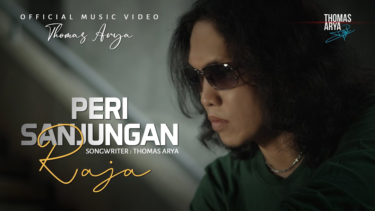 Thomas Arya - Peri Sanjungan Raja (Official Music Video) - YouTube