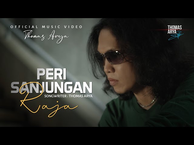 Thomas Arya - Peri Sanjungan Raja (Official Music Video) class=