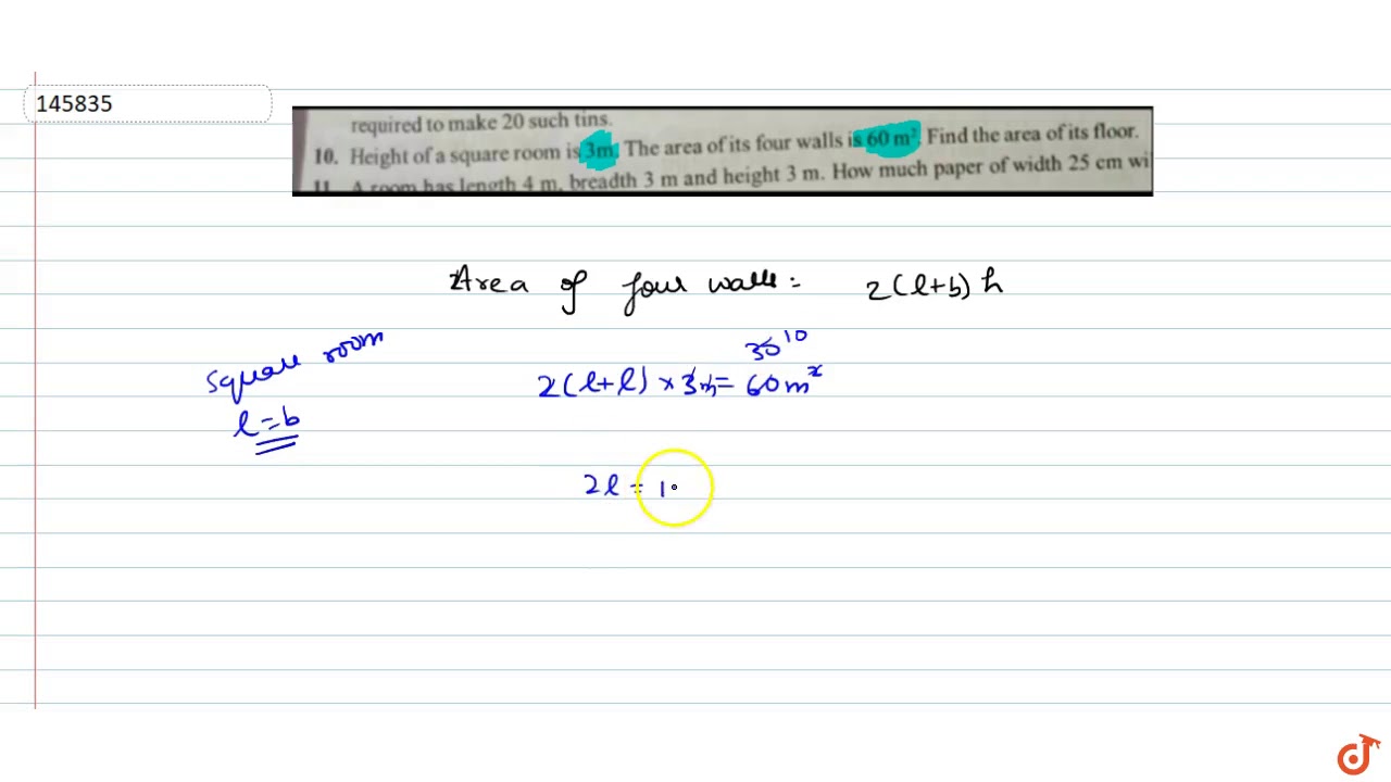 Height Of A Square Room Is 3m The Area Of Its Four Walls Is 60 M