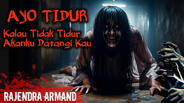 Suara Horror ‼️ Suara Hantu Kuntilanak Seram - Ayo Tidur Nanti Akanku Datangi Kau - RAJENDRA & ARMAN