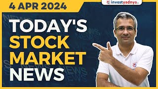 Today's Stock Market News - 04/04/2024 | Aaj ki Taaza Khabar