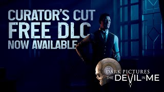 The Dark Pictures Anthology: The Devil In Me – Friend’s Pass \& Curator’s Cut Trailer